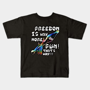 Freedom Is More Fun That's Why, v. White Text Kids T-Shirt